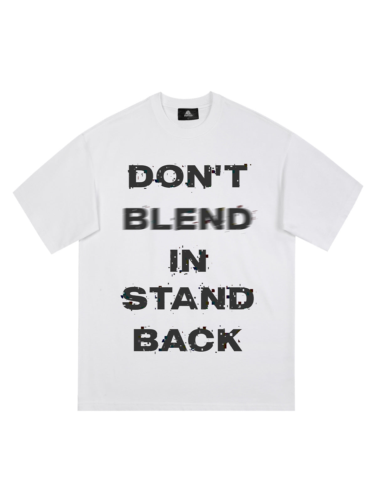 Original "Don't Blend In, Stand Back" Slogan T-Shirt