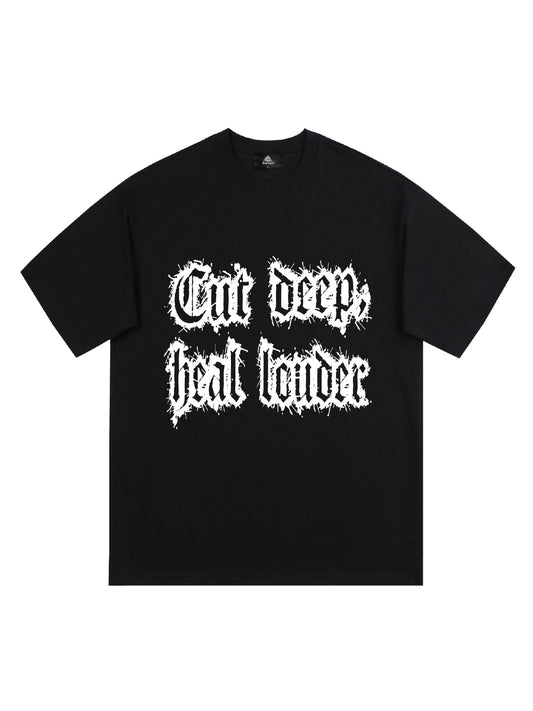 Original "Cut Deep Heal Louder" Graphic T-Shirt