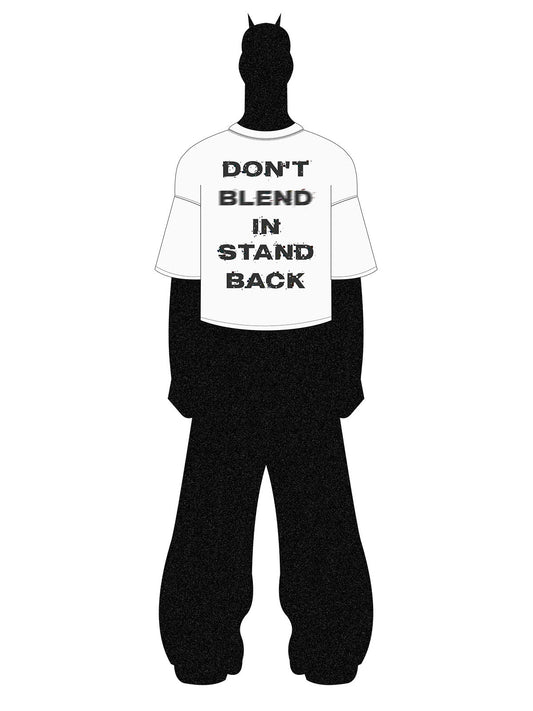 Original "Don't Blend In, Stand Back" Slogan T-Shirt 