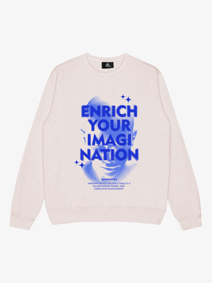 Enrich Your Imagination Graphic Sweatshirt for Casual Wear 