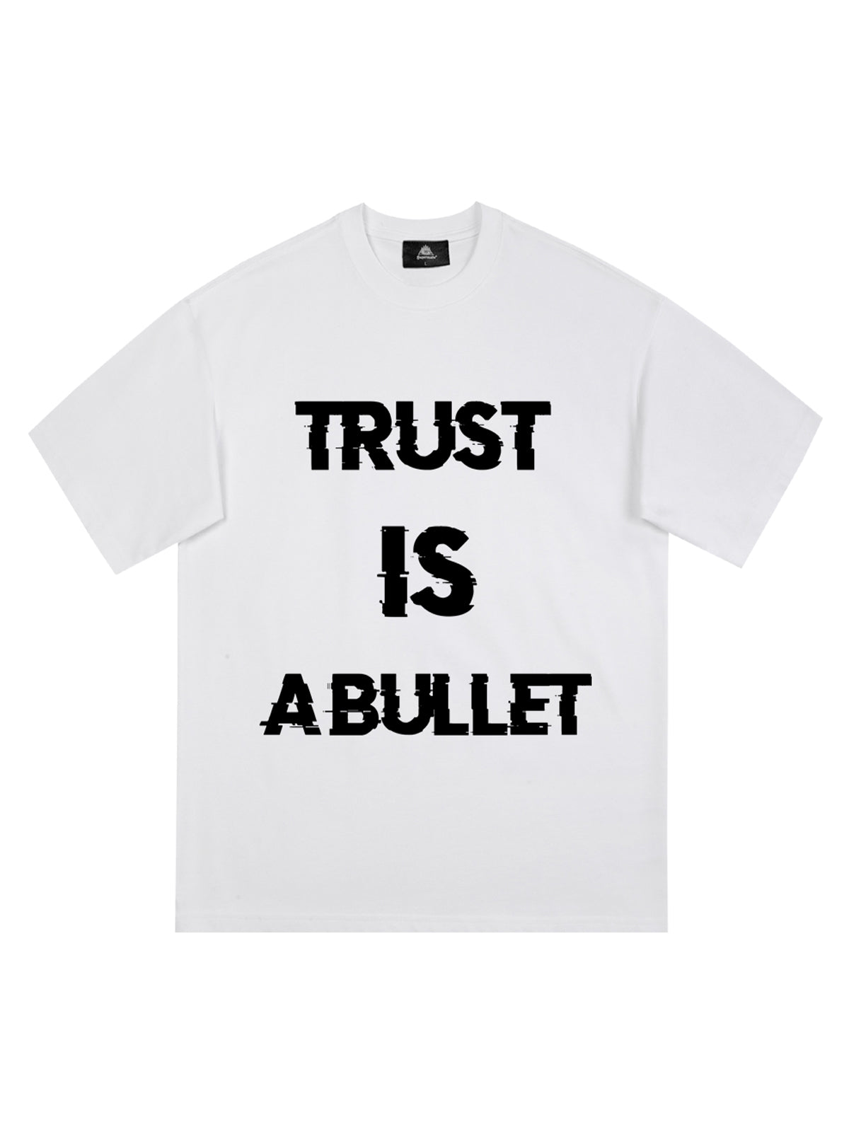 Original ”Trust is a Bullet“ Graphic Slogan T-Shirt