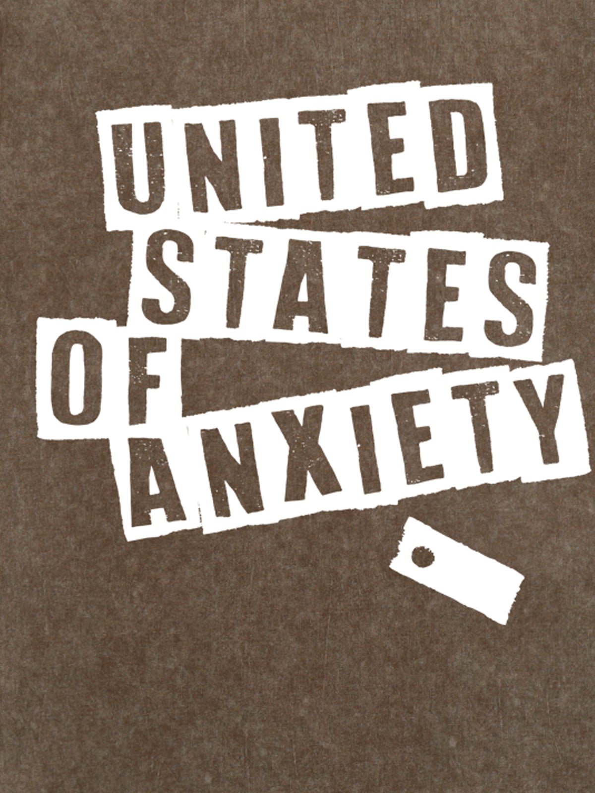 Original United States Of Anxiety Graphic T-Shirt 
