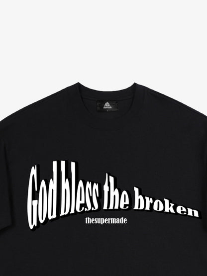 Original "God Bless The Broken" Slogan T-shirt 