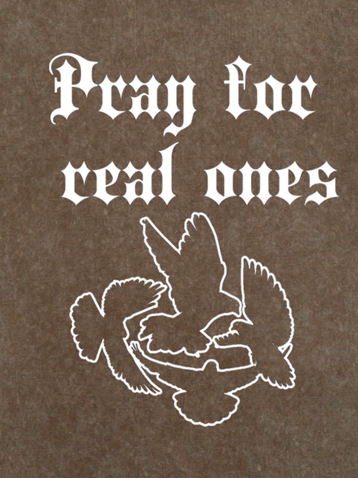 Original Pray for Real Ones Graphic T-Shirt 