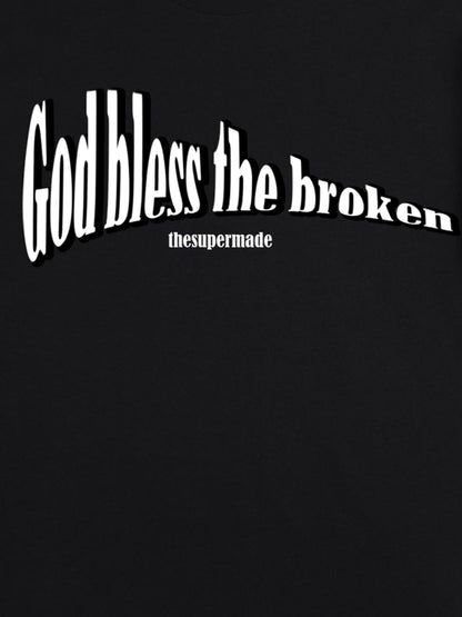 Original "God Bless The Broken" Slogan T-shirt 