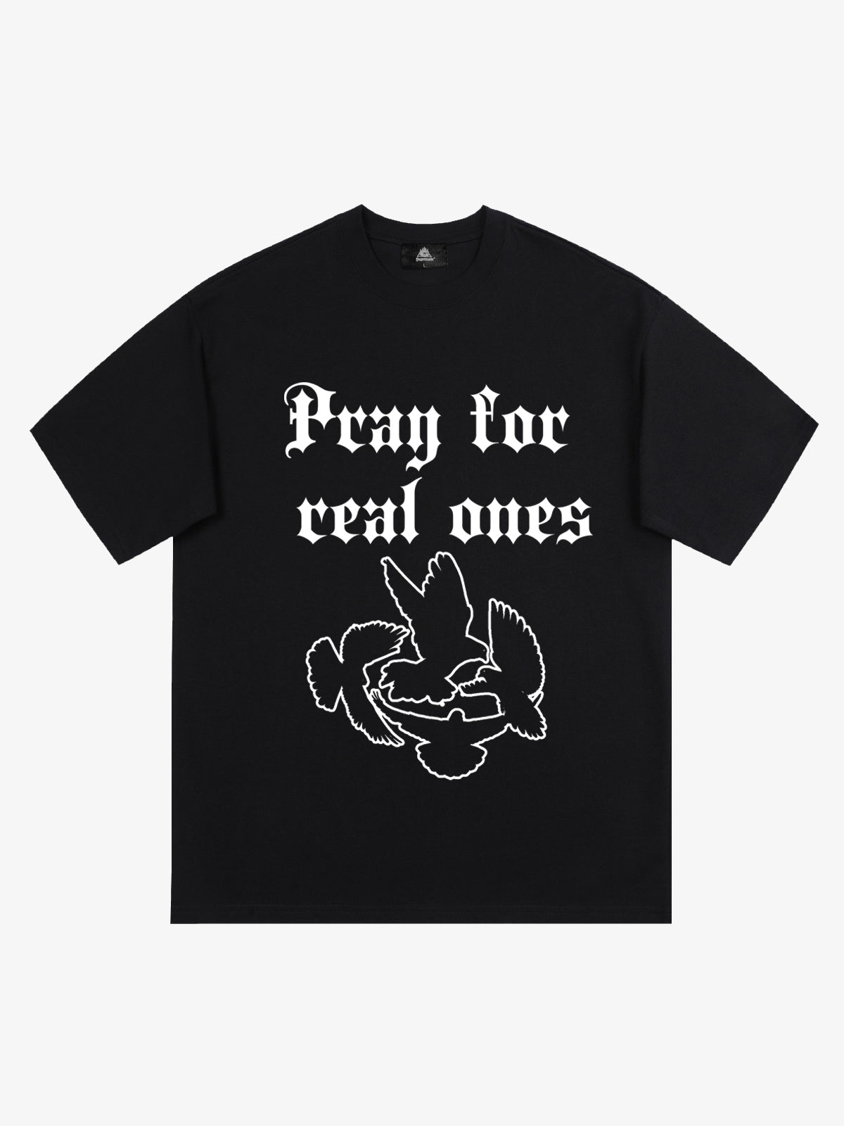 Original Pray for Real Ones Graphic T-Shirt 