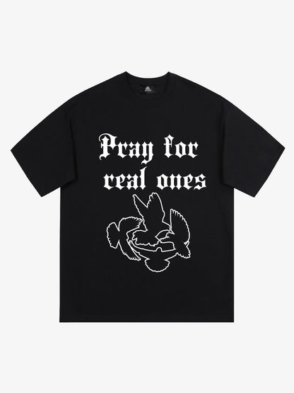 Original Pray for Real Ones Graphic T-Shirt 