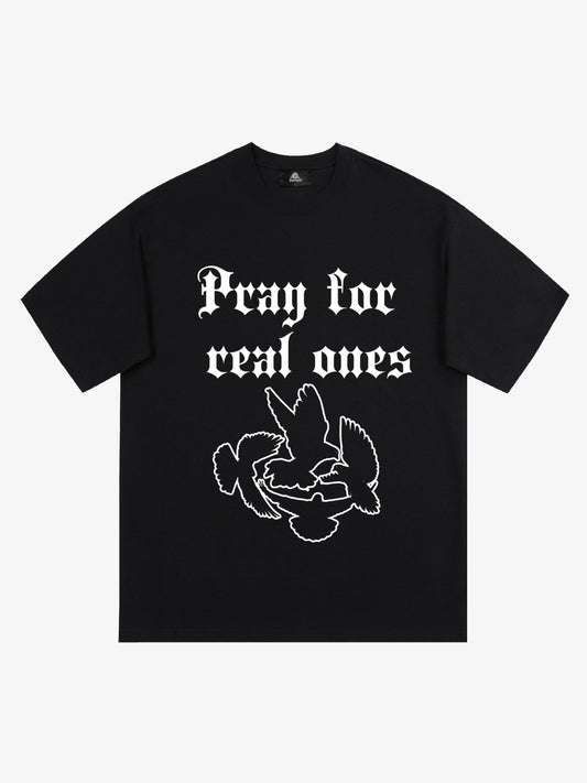 Original Pray for Real Ones Graphic T-Shirt 