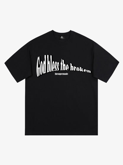 Original "God Bless The Broken" Slogan T-shirt 
