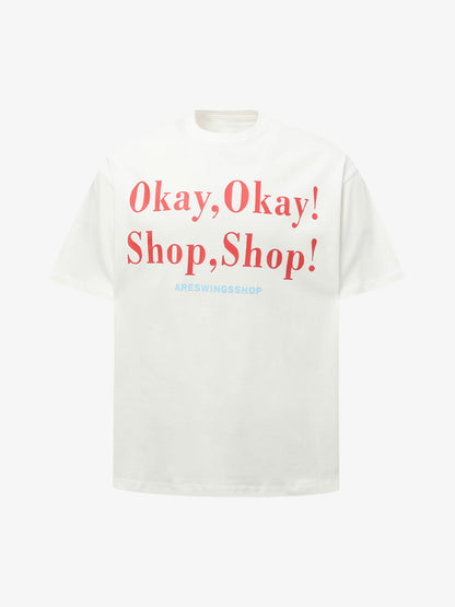 “Okay,Okay! Shop, Shop!" Slogan Graphic T-Shirt 
