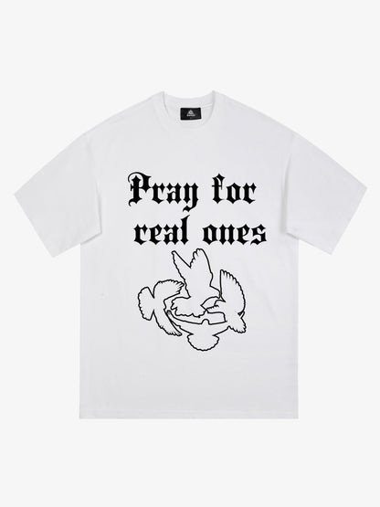 Original Pray for Real Ones Graphic T-Shirt 