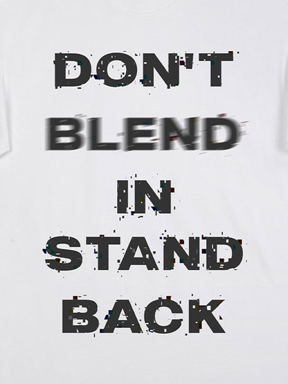 Original "Don't Blend In, Stand Back" Slogan T-Shirt 