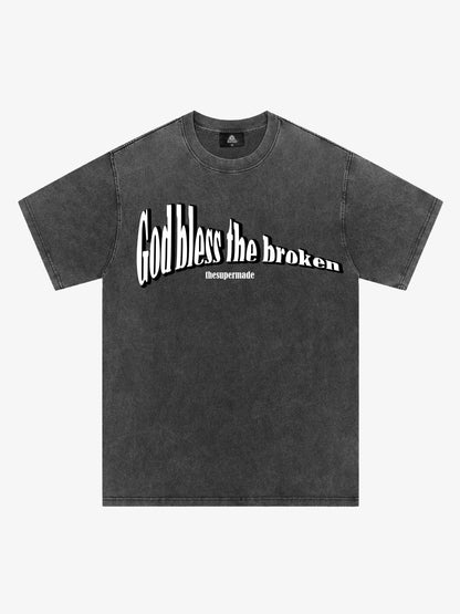 Original "God Bless The Broken" Slogan T-shirt 