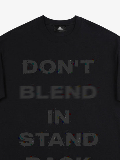 Original "Don't Blend In, Stand Back" Slogan T-Shirt 